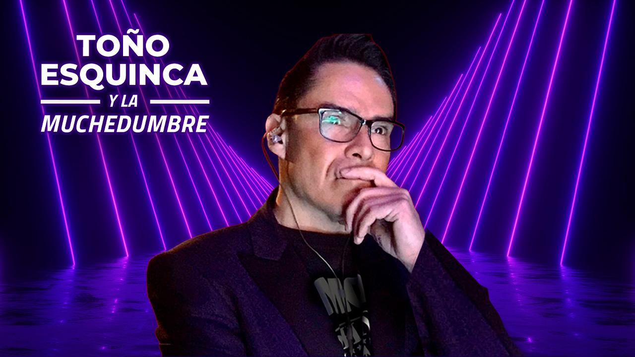 Toño Esquinca y la Muchedumbre