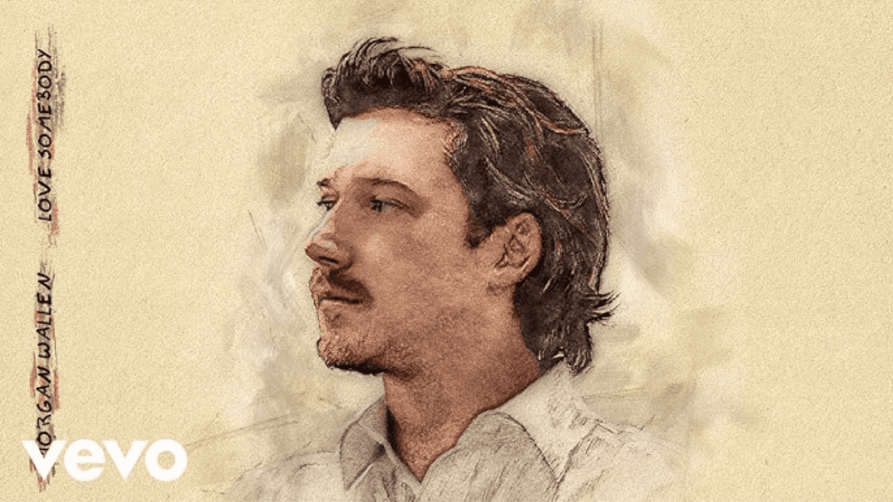 Morgan Wallen - Love Somebody