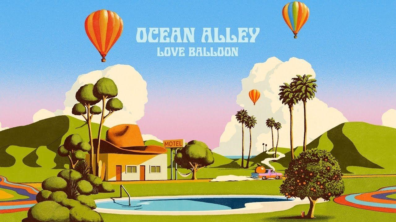 Ocean Alley - Love Balloon