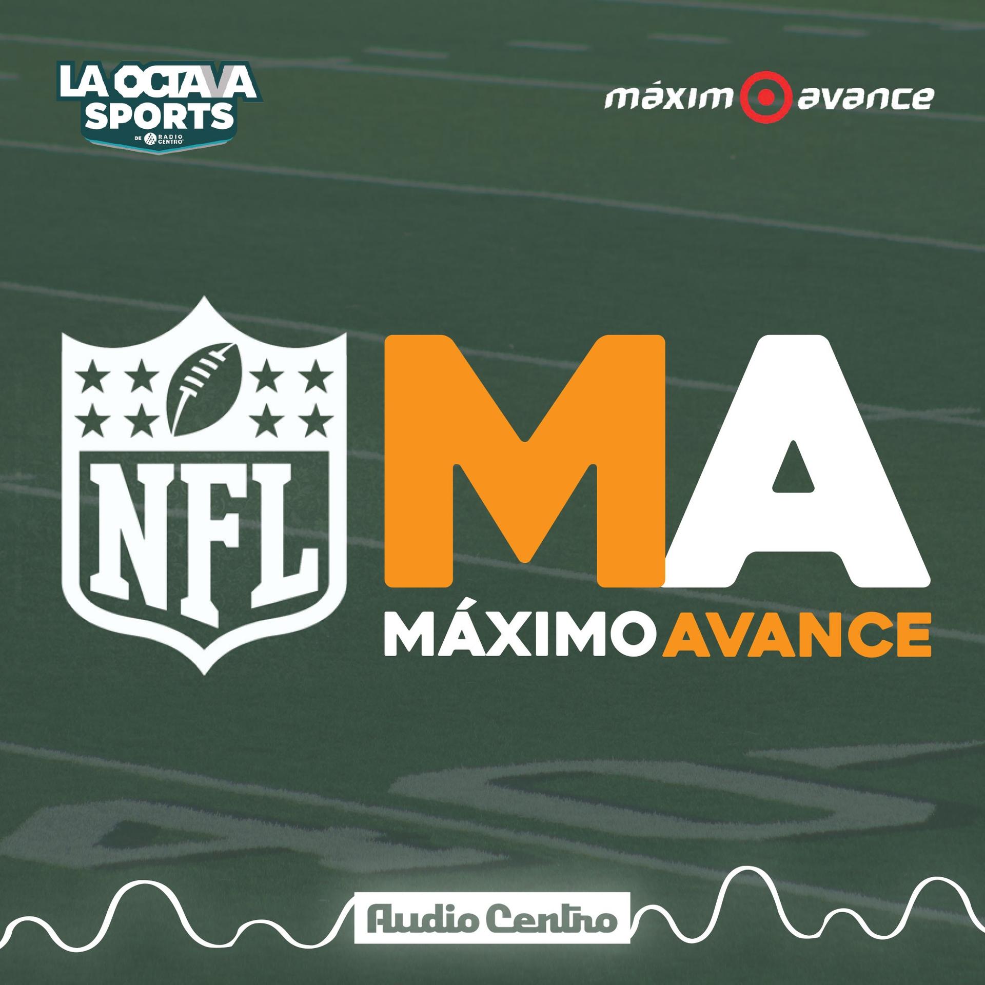 Arranca la temporada de Máximo Avance y la NFL
